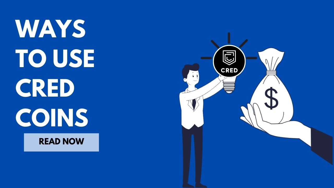 Ways to Use CRED Coins Ways to Use CRED Coins