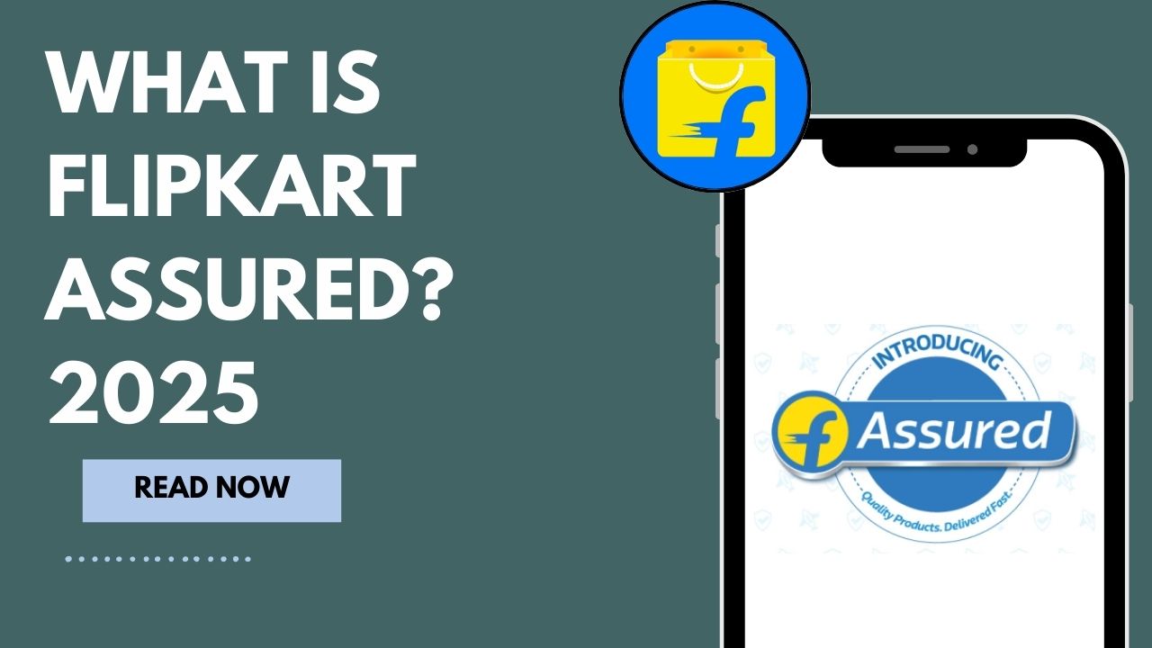 What is Flipkart Assured? 2025